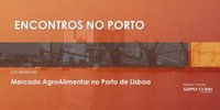 Port of Lisbon promotes conference on the Agrifood market - Supply Chain Magazine