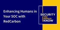Enhancing Humans in Your SOC with RedCarbon